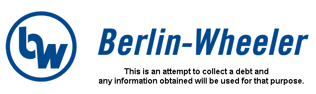 Berlin-Wheeler, Inc. – This is an attempt to collect a debt and any information obtained will be used for that purpose.